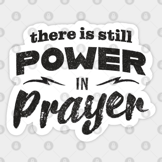 Power In Prayer - Black Sticker by Commykaze